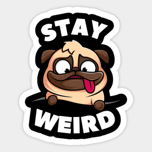 STAY WEIRD Sticker